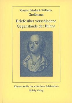 Briefe über verschiedene Gegenstände der Bühne von Grossmann,  Gustav F, Rector,  Martin