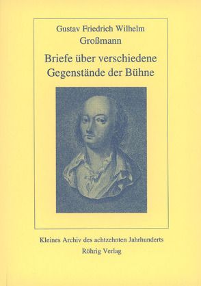 Briefe über verschiedene Gegenstände der Bühne von Grossmann,  Gustav F, Rector,  Martin