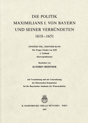 Briefe und Akten zur Geschichte des Dreißigjährigen Krieges. Zweiter Teil / Der Prager Frieden von 1635 von Bierther,  Kathrin