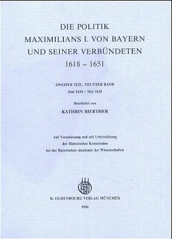 Briefe und Akten zur Geschichte des Dreißigjährigen Krieges. Zweiter Teil / 1634-1635 von Bierther,  Kathrin