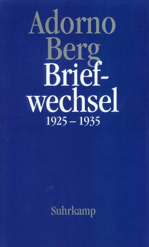 Briefe und Briefwechsel von Adorno,  Theodor W., Berg,  Alban, Lonitz,  Henri, Theodor W. Adorno Archiv
