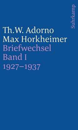 Briefe und Briefwechsel von Adorno,  Theodor W., Gödde,  Christoph, Horkheimer,  Max, Lonitz,  Henri