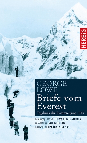 Briefe vom Everest von Bischoff,  Ursula, Hillary,  Peter, Lewis-Jones,  Huw, Lowe,  George, Morris,  Jan