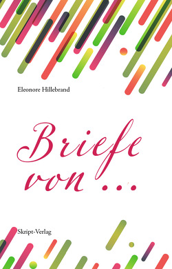 Briefe von … von Hillebrand,  Eleonore