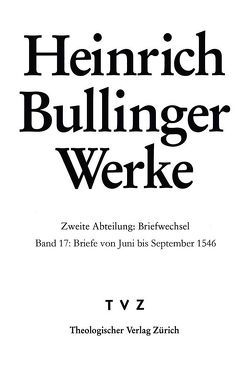 Bullinger, Heinrich: Werke von Bodenmann,  Reinhard, Bullinger,  Heinrich, Kess,  Alexandra, Steiniger,  Judith