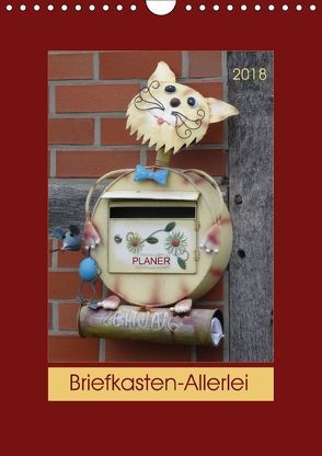 Briefkasten-Allerlei (Wandkalender 2018 DIN A4 hoch) von Keller,  Angelika