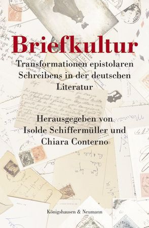 Briefkultur von Conterno,  Chiara, Schiffermüller,  Isolde