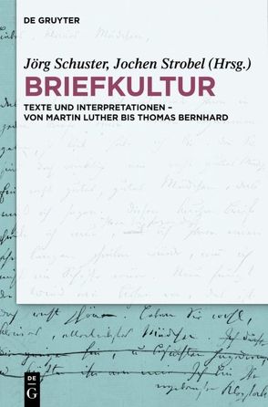 Briefkultur von Schuster,  Jörg, Strobel,  Jochen