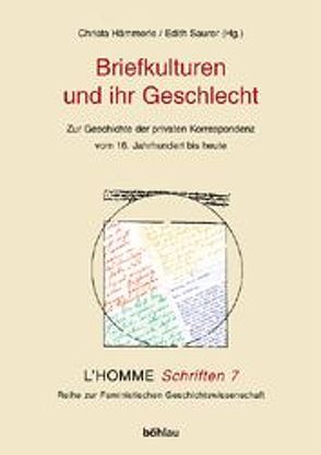 Briefkulturen und ihr Geschlecht von Hämmerle,  Christa, Saurer,  Edith