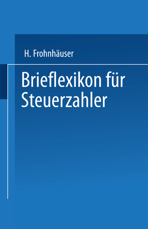 Brieflexikon für Steuerzahler von Frohnhäuser,  Hermann