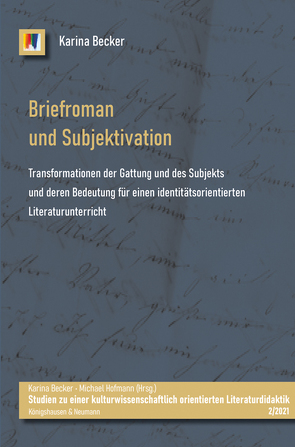 Briefroman und Subjektivation von Becker,  Karina