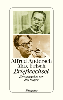 Briefwechsel von Andersch,  Alfred, Bürger,  Jan, Frisch,  Max