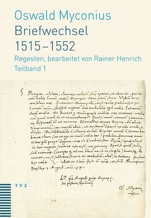 Briefwechsel 1515–1552 von Gäbler,  Ulrich, Henrich,  Rainer, Myconius,  Oswald, Wallraff,  Martin