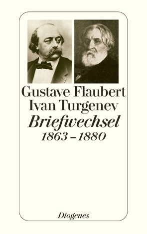 Briefwechsel 1863–1880 von Flaubert,  Gustave, Moldenhauer,  Eva, Turgenev,  Ivan, Urban,  Peter