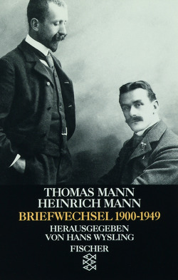 Briefwechsel 1900-1949 von Mann,  Heinrich, Mann,  Thomas, Wysling,  Hans