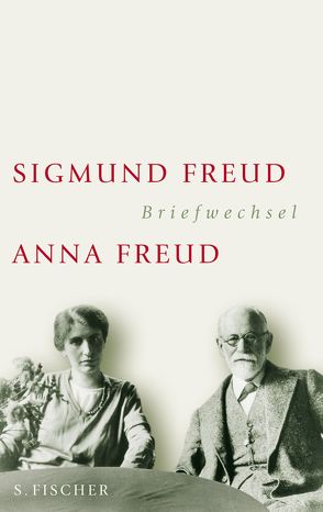 Briefwechsel 1904-1938 von Freud,  Anna, Freud,  Sigmund, Meyer-Palmedo,  Ingeborg