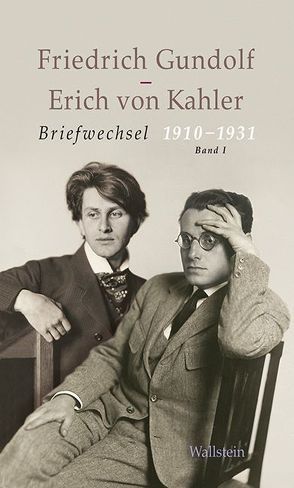 Briefwechsel 1910-1931 von Gundolf,  Friedrich, Kahler,  Erich von, Kuse,  Petra, Pott,  Klaus