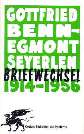 Briefwechsel 1914-1956 (Cotta’s Bibliothek der Moderne) von Benn,  Gottfried, Schuster,  Gerhard, Seyerlen,  Egmont