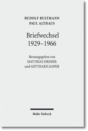 Briefwechsel 1929-1966 von Althaus,  Paul, Bultmann,  Rudolf, Dreher,  Matthias, Jasper,  Gotthard