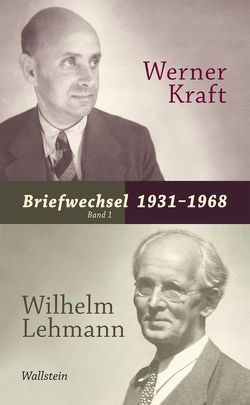 Briefwechsel 1931-1968 von Dick,  Ricarda, Kraft,  Werner, Lehmann,  Wilhelm