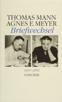 Briefwechsel 1937-1955 von Mann,  Thomas, Meyer,  Agnes E., Vaget,  Hans Rudolf