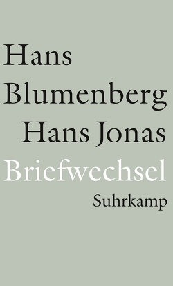 Briefwechsel 1954-1978 und weitere Materialien von Bajohr,  Hannes, Blumenberg,  Hans, Jonas,  Hans
