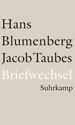 Briefwechsel 1961–1981 von Blumenberg,  Hans, Kopp-Oberstebrink,  Herbert, Taubes,  Jacob, Treml,  Martin