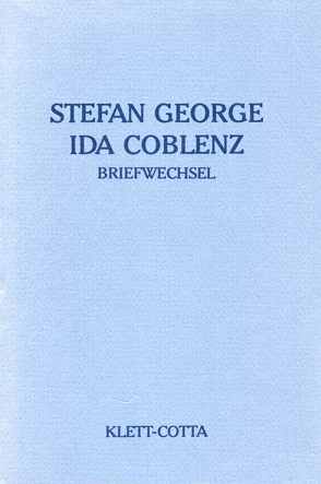 Briefwechsel von Coblenz,  Ida, Eisner,  Paul, Fischer,  Otokar, George,  Stefan, Höpker-Herberg,  Elisabeth, Landmann,  Georg P, Pannwitz,  Rudolf, Thirouin,  Marie-Odile