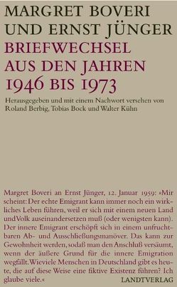 Briefwechsel aus den Jahren 1946 bis 1973 von Berbig,  Roland, Bock,  Tobias, Boveri,  Margret, Jünger,  Ernst, Kühn,  Walter