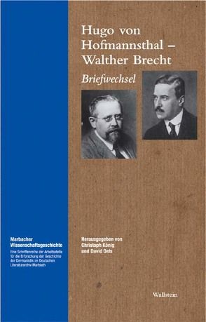 Briefwechsel von Brecht,  Walther, Hofmannsthal,  Hugo von, Koenig,  Christoph, Oels,  David