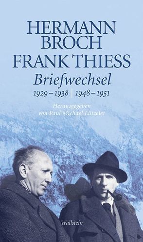 Briefwechsel von Broch,  Hermann, Lützeler,  Paul-Michael, Thiess,  Frank