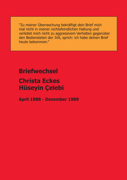 Briefwechsel Christa Eckes und Hüseyin Çelebi von Dutzi,  Gisela