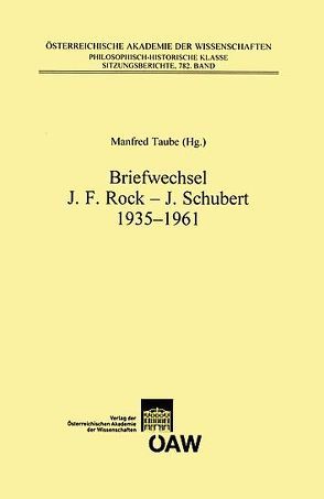 Briefwechsel J.F. Rock – J. Schubert 1935 – 1961 von Taube,  Manfred