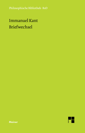 Briefwechsel von Kant,  Immanuel, Kopper,  Joachim, Malter,  Rudolf, Schöndörffer,  Otto