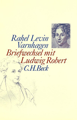 Briefwechsel mit Ludwig Robert von Varnhagen,  Rahel Levin, Vigliero,  Consolina