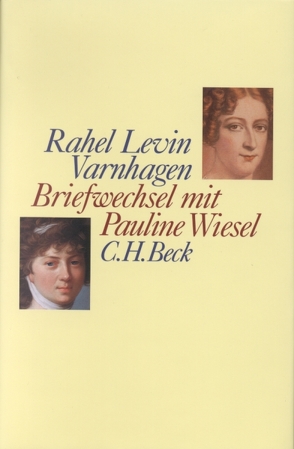 Briefwechsel mit Pauline Wiesel von Bosold,  Birgit, Hahn,  Barbara, Varnhagen,  Rahel Levin