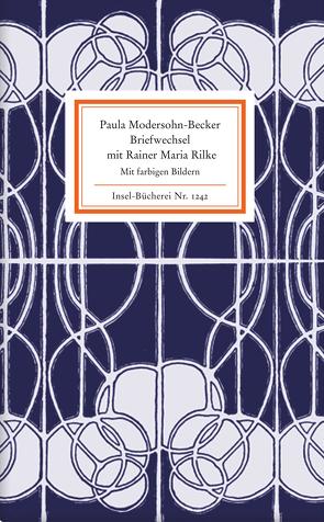 Briefwechsel von Modersohn-Becker,  Paula, Rilke,  Rainer Maria, Stamm,  Rainer