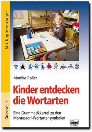 Brigg: Deutsch – Grundschule – Montessori-Materialien / Kinder entdecken die Wortarten von Roller,  Monika