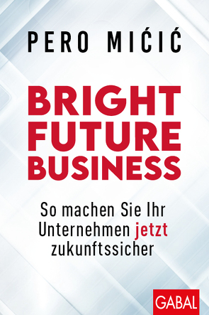 Bright Future Business von Micic,  Pero