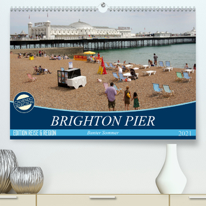 Brighton Pier Bunter Sommer (Premium, hochwertiger DIN A2 Wandkalender 2021, Kunstdruck in Hochglanz) von Kruse,  Gisela