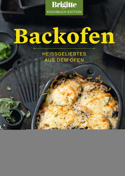 Brigitte Kochbuch-Edition: Backofen von Kochbuch-Edition,  Brigitte