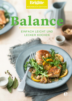 Brigitte Kochbuch-Edition: Balance von Kochbuch-Edition,  Brigitte