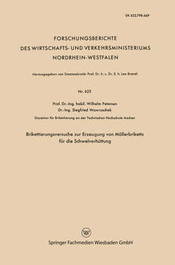 Brikettierungsversuche zur Erzeugung von Möllerbriketts für die Schwelverhüttung von Peterßen,  Wilhelm