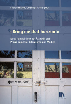 «Bring me that horizon!» von Frizzoni,  Brigitte, Lötscher,  Christine