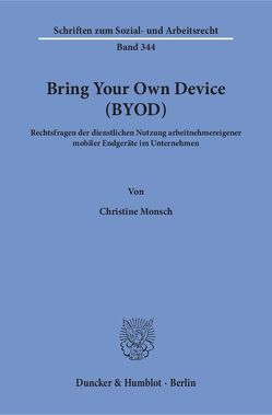 Bring Your Own Device (BYOD). von Monsch,  Christine