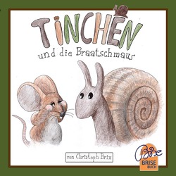 BriseBuch / Tinchen und die Braatschmaus von Brix,  Christoph