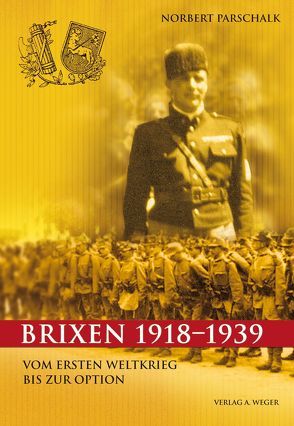 Brixen 1918-1939 von Parschalk,  Norbert