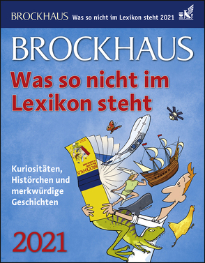 Brockhaus Was so nicht im Lexikon steht Kalender 2021 von Breitenfeldt,  Tom, Harenberg, Heimannsberg,  Joachim