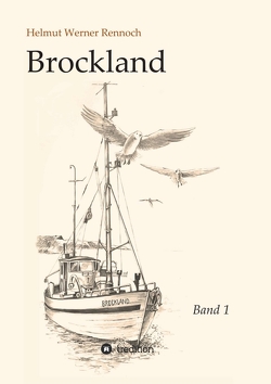 Brockland – Band 1 von Rennoch,  Helmut Werner