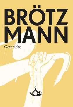 Brötzmann von Brötzmann,  Peter, Christoph J. Bauer